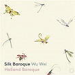 Silk Baroque | Wu Wei