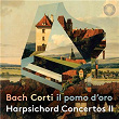 Bach: Harpsichord Concertos Part II | Francesco Corti