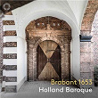 Brabant 1653 - Baroque Vocal Music from Brabant | Holland Baroque