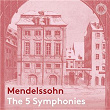 Mendelssohn: The Five Symphonies | Andrew Manze