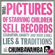 Pictures of Starving Children | Chumbawamba