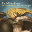 Mehldau: The Folly of Desire | Ian Bostridge