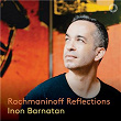 Rachmaninoff: Reflections | Inon Barnatan