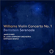 Bernstein: Serenade - Williams: Violin Concerto No. 1 | James Ehnes