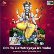 Om Sri Dattatreyaya Namaha | Puttur Narasimha Nayak