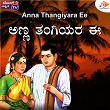 Anna Thangiyara Ee | Kiran Sahaya Sankalanakara, Shashank Maleymatha & Ranjita
