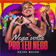 Nega Volta pro Teu Nego | Breno Major