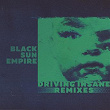 Driving Insane Remixes | Black Sun Empire