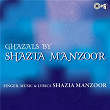 Ghazals By Shazia Manzoor | Shazia Manzoor