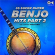 35 Super Duper Banjo Hits, Pt. 2 | Sandeep Kumar