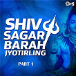 Shiv Sagar Barah Jyotirling, Pt. 1 (Shiv Bhajan) | Mahendra Kapoor