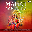 Maiyaji Var De Do (Mata Bhajan) | Bansi Tiwari & Chandana Dixit