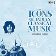 Icons Of Indian Classical Music - Ustad Zakir Hussain | Ustad Azkir Hussain