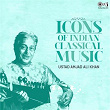 Icons of Indian Music - Ustad Amjad Ali Khan | Ustad Amjad Ali Khan