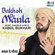 Bakhsh De Maula | Kabul Bukhari