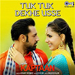 Tuk Tuk Dekhe Usse (From "Kaptaan") | Hemant Brijwasi, Dj Flow & Raqueeb Alam