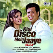 Kisi Disco Mein Jaaye | Alka Yagnik, Udit Narayan & Farooq Got Audio