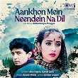 Aankhon Mein Neendein Na Dil (Lofi Mix) | Alka Yagnik, Kumar Sanu & Abhimanyu-pragya