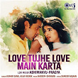 Love Tujhe Love Main Karta (Lofi Mix) | Kumar Sanu & Alka Yagnik