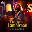 Uchiyaan Lambiyaan | Hans Raj Hans