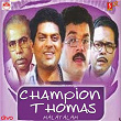 Champion Thomas (Original Motion Picture Soundtrack) | M. G. Radhakrishnan & K. Jayakumar