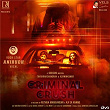 Criminal Crush | Godson Rudolph, Mg Manikandan, Anirudh Ravichander & Srinisha Jayaseelan