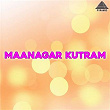 Maanagar Kutram (Original Motion Picture Soundtrack) | Prabhu