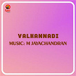 Valkannadi | M. Jayachandran