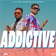 ADDICTIVE | Vivek