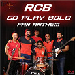 RCB Go Play Bold Fan Anthem | John Kennady, Kishan D'souza, Sandeep Kumar & Sachit Clare