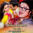 Balire Lekhile To Na | Sourin Bhatt