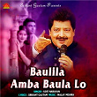 Baulila Amba Baula Lo | Udit Narayan