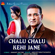 Chalu Chalu Kehi Jane | Abhijeet Bhattacharya