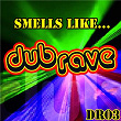 Smells Like Dubrave | Will Styles