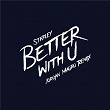 Better With U (Jordan Magro Remix) | Starley