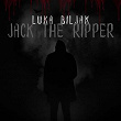 Jack The Ripper | Luka Biljak