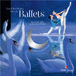 Les plus beaux airs de ballet | Orchestre National De L'opéra De Paris