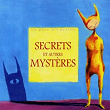 Secrets et autres Mystères | Annie Gallay