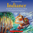 Indianer: Trance-Musik zum Loslassen | Gomer Edwin Evans