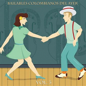 Alfredo Gutierrez Bailables Colombianos Del Ayer Vol 3 Ecoute Gratuite Et Telechargement Mp3