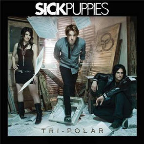 Sick Puppies : Tri-Polar - écoute gratuite et téléchargement MP3