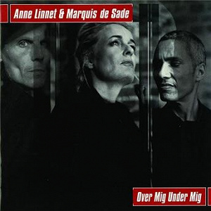 Over Mig Under Mig | Anne Linnet & Marquis De Sade