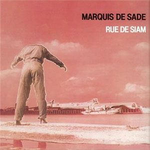Rue de Siam | Marquis De Sade