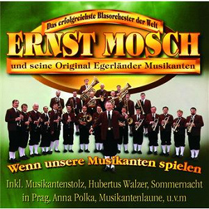 Wenn Unsere Musikanten Spielen | Ernst Mosch