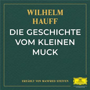 Die Geschichte vom kleinen Muck | Wilhelm Hauff