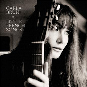 Little French Songs (Deluxe Version Without Videos) | Carla Bruni