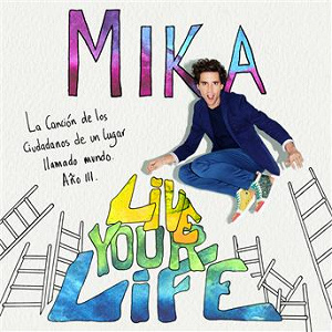 Live Your Life | Mika