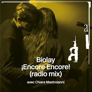 ¡Encore Encore! (Radio Mix) | Benjamin Biolay
