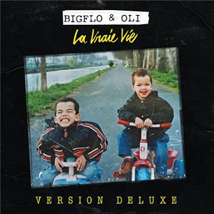 La vraie vie (Deluxe) | Bigflo & Oli