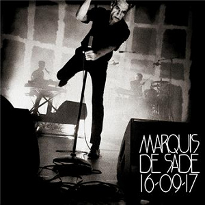 16 09 17 (Live au Liberté, Rennes) | Marquis De Sade